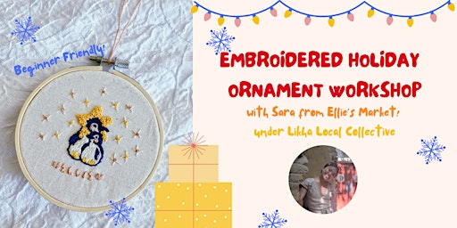 Embroidered Holiday Ornament Workshop (beginner friendly!)