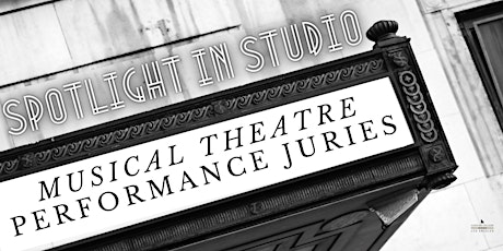 Spotlight in Studio: Musical Theatre Performance Juries