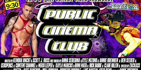 Public Cinema Club w/ Kendra Uncut & Scott J. Ross