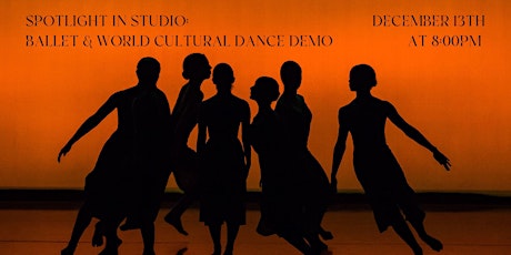 Spotlight in Studio: Ballet & World Cultural Dance Demo