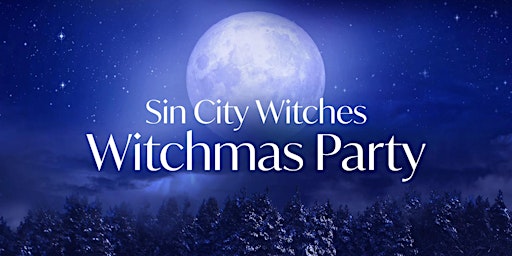 Witchmas Party - Sin City Witches