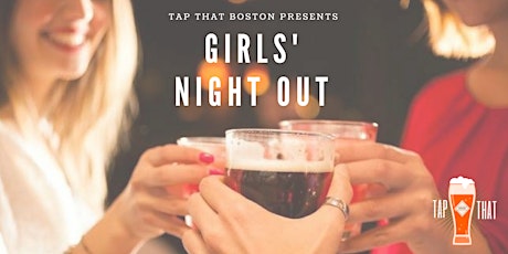 Tap That Boston Girl's Night Out primary image
