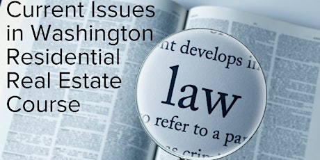 CORE Current Issues in Washington Residential Real Estate Workshop