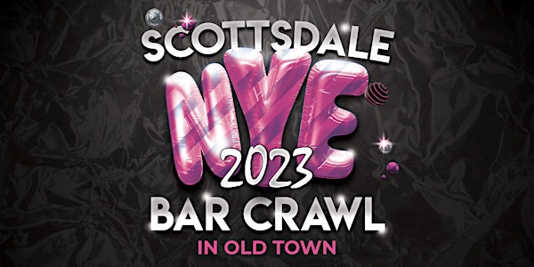 Scottsdale New Year's Eve Bar Crawl - Old Town's NYE Party!