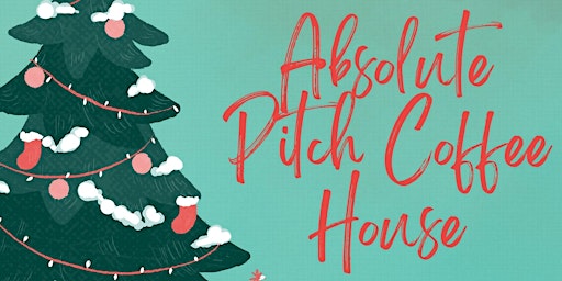 Absolute Pitch's Holiday Coffeehouse