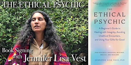 THE ETHICAL PSYCHIC  BOOK SIGNING w/ DR. JENNIFER LISA VEST