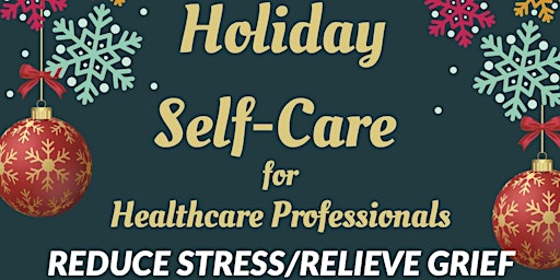 Holiday Self-Care for Healthcare Workers via ZOOM