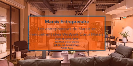 Image principale de Les entrepreneurs du Marais se rencontrent chez Wework Cœur Marais