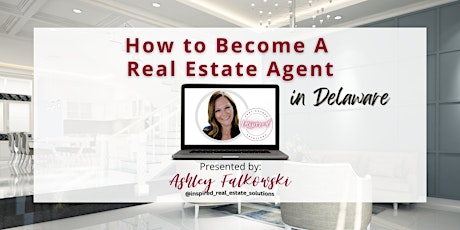 How To Become A Real Estate Agent in Delaware