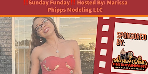 Sunday Funday! Hosted by Marissa Phipps Modeling LLC