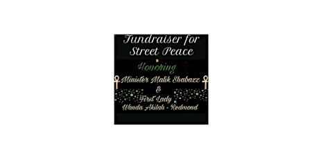 Fundraiser for Street Peace Malik Shabazz & First Lady Wanda Akilah Redmond