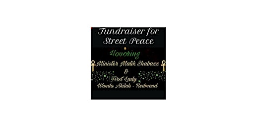 Fundraiser for Street Peace Malik Shabazz & First Lady Wanda Akilah Redmond