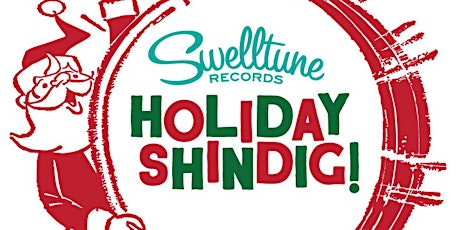Swelltune Records Holiday Shindig