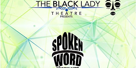 Spoken Word & Open Mic - Lyrikal Baptizm at The Black Lady Theatre primary image