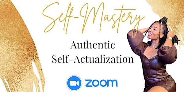 Authentic Self-Actualization Session