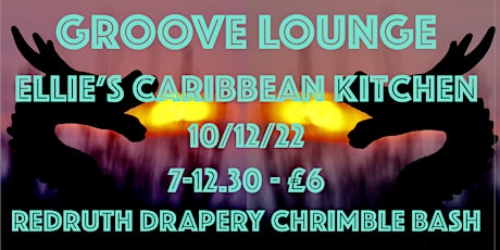 Redruth Drapery Chrimble Bash with Groove Lounge & Ellies Caribbean Kitchen