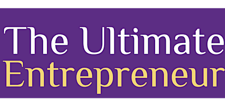 The Ultimate Entrepreneur 9 & 10 June 2018 primary image