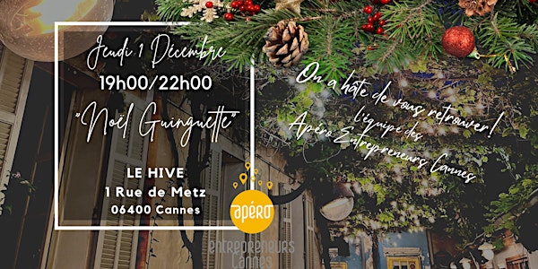 Apéro Entrepreneurs Cannes #19 "Noël en Guinguette" au HIVE