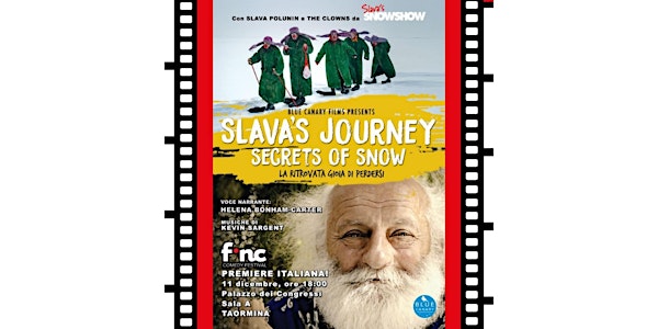 Anteprima nazionale "Slava's Journey secrets of snow" (Docu-film)