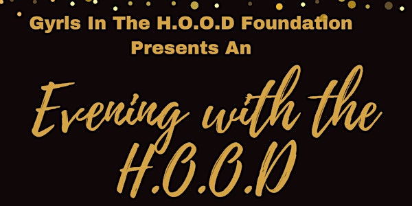Evening With The H.O.O.D