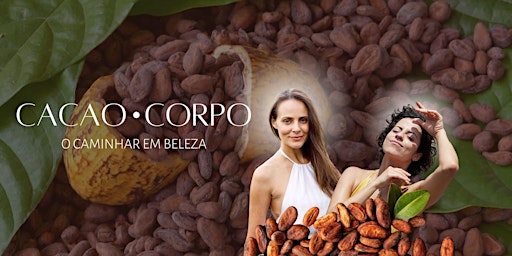Cacao.Corpo  | O caminhar em beleza