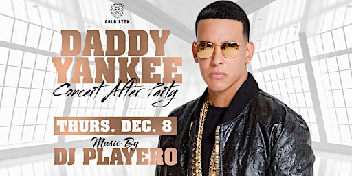 Daddy Yankee Concert Afterparty w/ DJ Playero