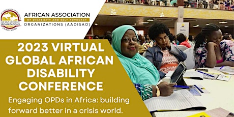 2023 AADISAO Virtual Annual Disability Conference - Engaging OPDs in Africa