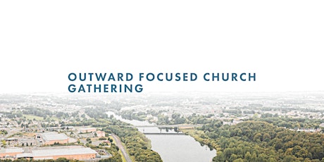Outward Focused Church Gathering