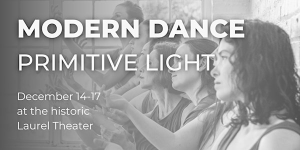 Circle Modern Dance Presents: Modern Dance Primitive Light 2022