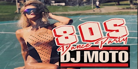 80s Dance Party #35 with DJ MOTO
