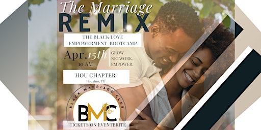 BMC Houston: The Marriage Remix - The Black Love Empowerment Bootcamp
