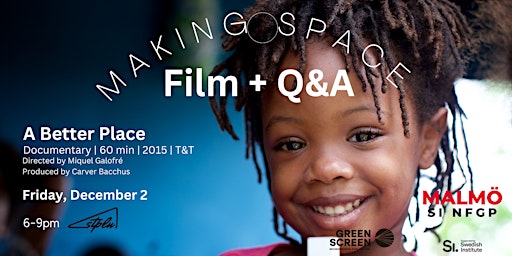Making Space: Documentary "A Better Place" followed by a Q&A