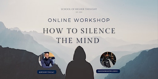 HOW TO SILENCE THE MIND - Online Workshop (WinWithZac X NeroKnowledge)