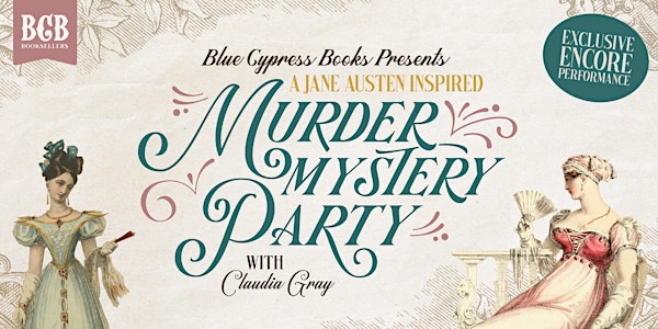 ENCORE: Jane Austen Inspired Murder Mystery Party with Claudia Gray