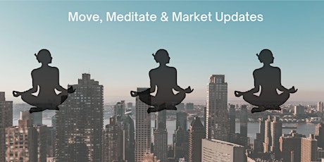Move, Meditate & Market Updates (A FREE Online Yoga & Market Update Class)