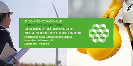 Immagine principale di 3° CONVEGNO  LA SOSTENIBILITA' AMBIENTALE NELLA FILIERA DELLE COSTRUZIONI 