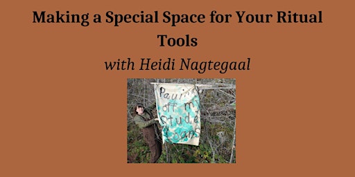 Making a Special Space for Your Ritual Tools with Heidi Nagtegaal