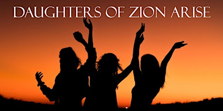 DAUGHTERS OF ZION ARISE primary image