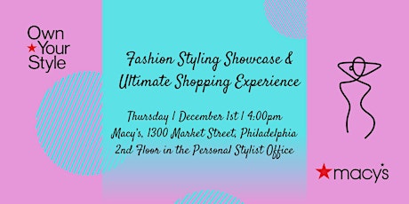 Fashion Styling Showcase & Ultimate Shopping Experience at Macy's