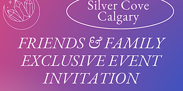 Silver Cove Calgary Exclusive Friends and Family Event
