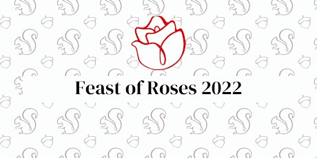 Feast of Roses 2022