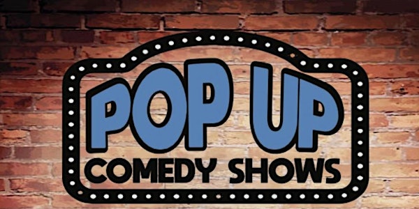 Pop Up Comedy | December 3rd 5pm & 7pm shows