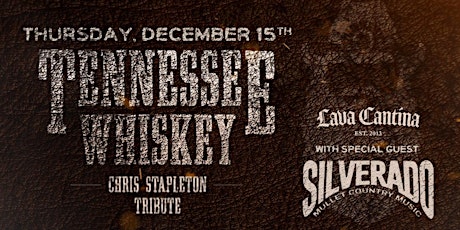 Tennessee Whiskey - A Chris Stapleton Tribute Live at Lava Cantina