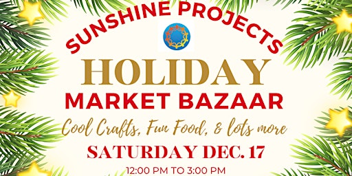 Sunshine Projects Holiday Market Bazaar