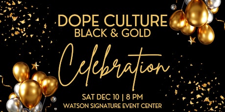 Dope Culture Black & Gold Celebration