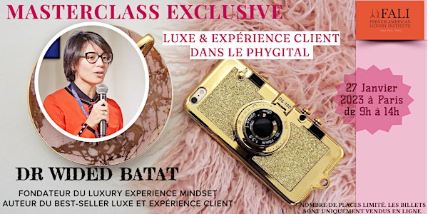 Masterclass Luxe & Expérience Client dans le Phygital avec Dr. Wided Batat