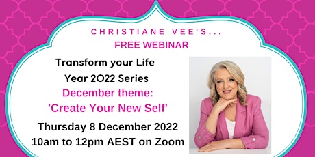 Transform Your Life - Create Your New Self