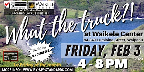 What The Truck?!  at Waikele Center - February 03, 2023