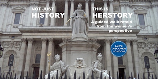 Imagem principal do evento Not HISTORY but a HER-STORY guided walk. St Pauls to London Bridge