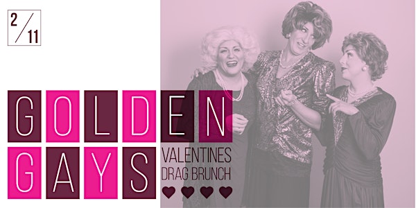 The Golden Gays Valentine's Day Drag Brunch!